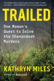 Trailed One Womans Quest to Solve the Shenandoah Murders