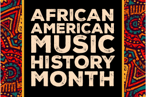 HPT.AfricanAmericanMusicHistoryMonth.062024.png