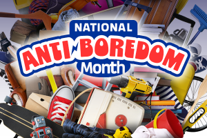 National Anti-boredom Month