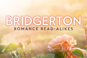 HPT.BridgertonRomanceReadAlikes.082024.png