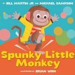 Spunky Little Monkey by Bill Martin Jr. & Michael Sampson