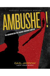 Ambushed!: The Assassination Plot Against President Garfield by Gail Jarrow