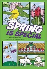 Spring is Special by Cari Meister and illustrated by Jim Lingenfelter