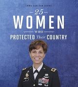 25 Women Who Protected Their Country by Emma Carlson Berne