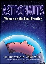 Astronauts: Women on the Final Frontier by Jim Ottaviani with artwork by Maris Wicks