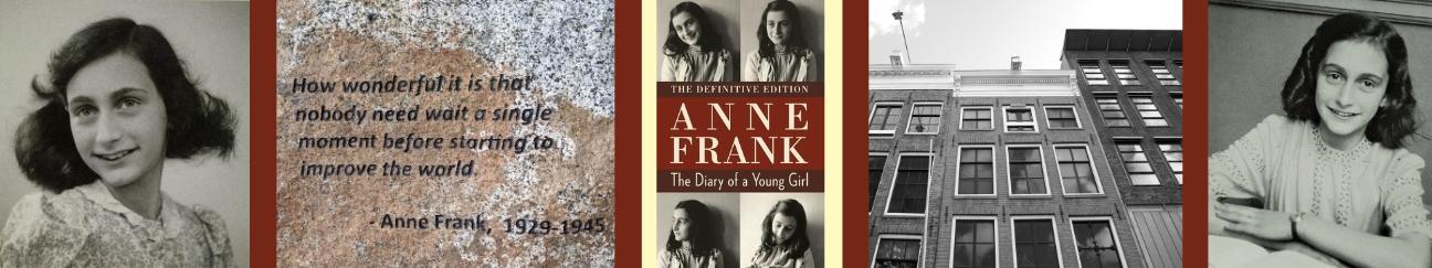 pictures of Anne Frank, her home, her book and words