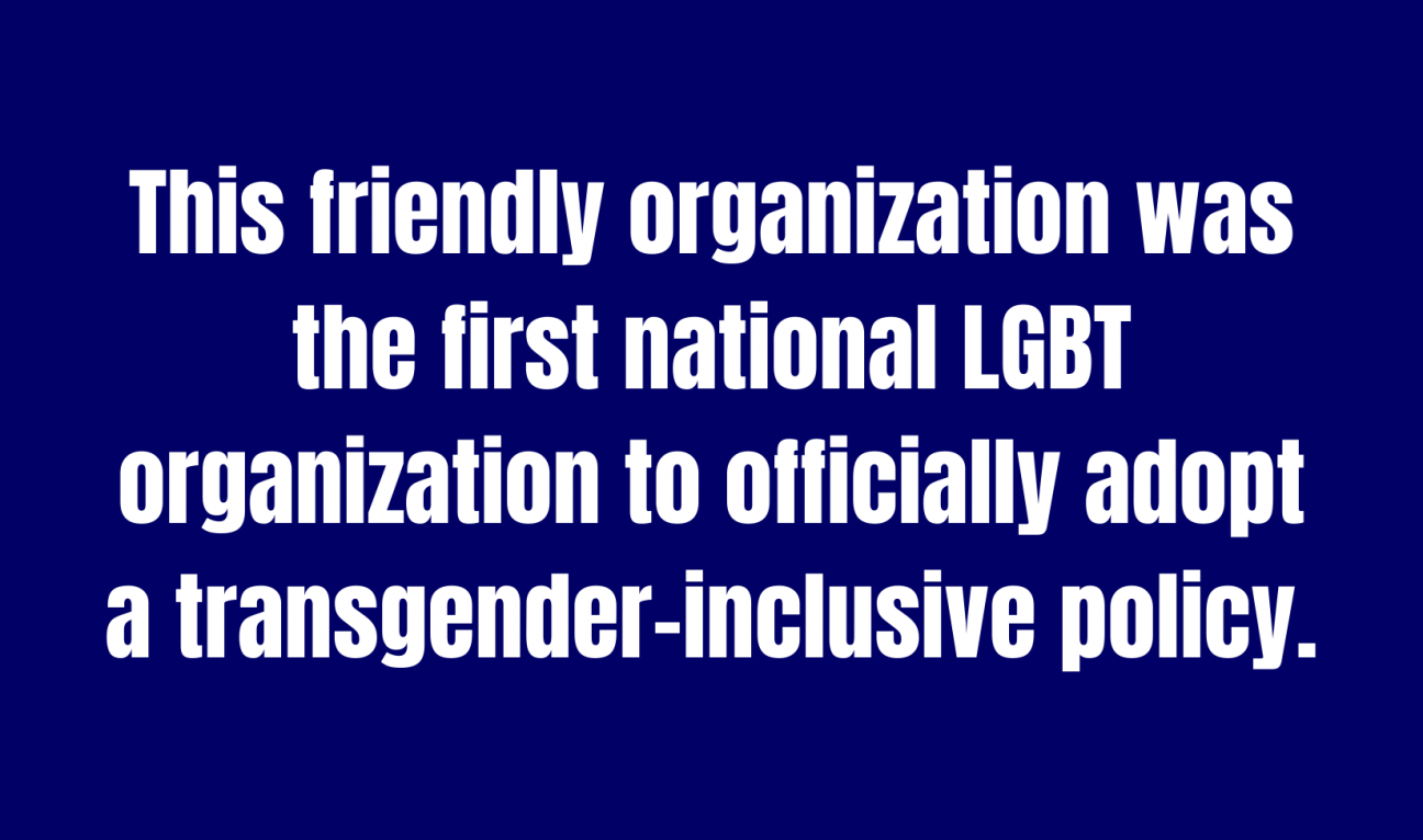 A blue Jeopardy square with the words "This friendly organization was the first national LGBT organization to officially adopt a transgender-inclusive policy."