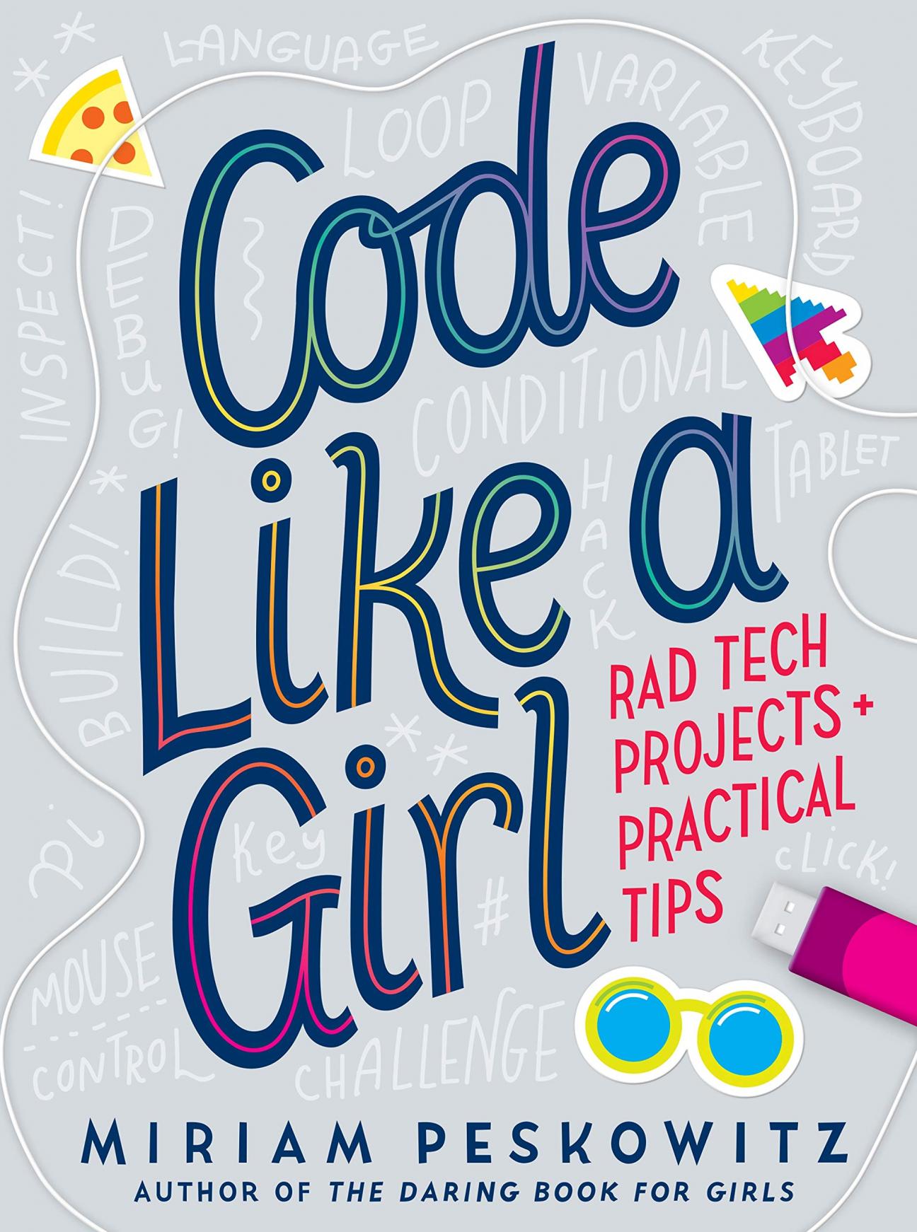 text "Code Like a Girl", cursor, pizza sticker, usb drive 