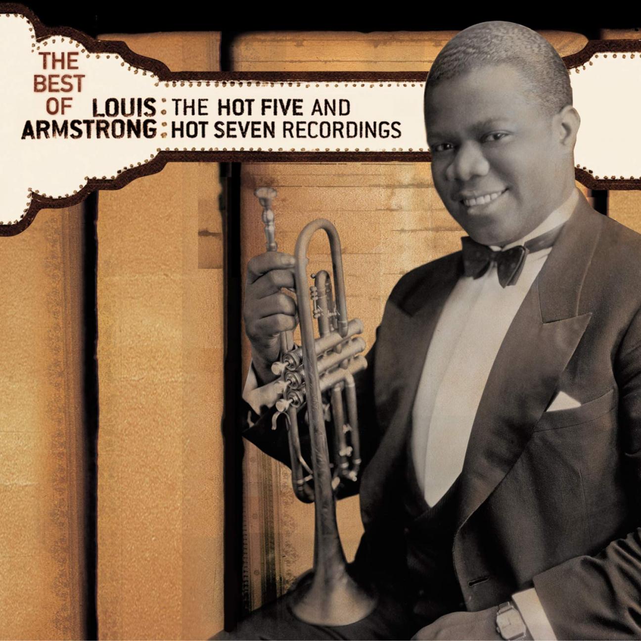 The cover of "The Best of Louis Armstrong: The Hot Five and Hot Seven Recordings" music CD, which has the title at the top above a sepia-toned photo of a young Louis Armstrong holding his trumpet on his knee.