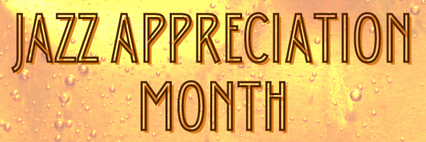 The words "Jazz Appreciation Month" in a dark brown Art Deco-style font, with a liquid gold honey background 