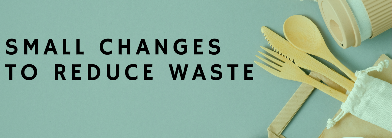 Small Changes to Reduce Waste header