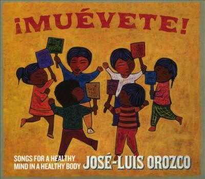 ¡Muévete! by José-Luis Orozco