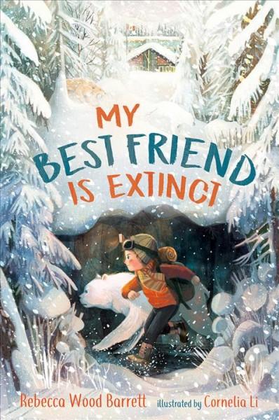My Best Friend is Extinct by Rebecca Wood Barrett