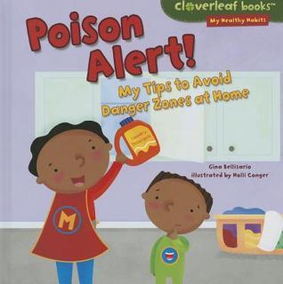 book cover Poison Alert! My tips to avoid danger zones at home