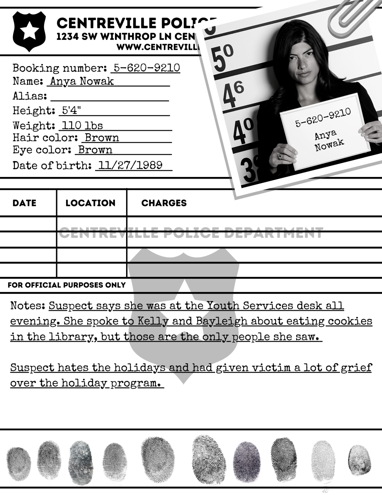 A rap sheet for the Centreville Police Station. It is for Anya Nowak, the library assistant. She is 5'4", weighs 110lbs, has brown hair and brown eyes, and was born on 11/27/1989. There are suspect notes and fingerprints at the bottom of the page.