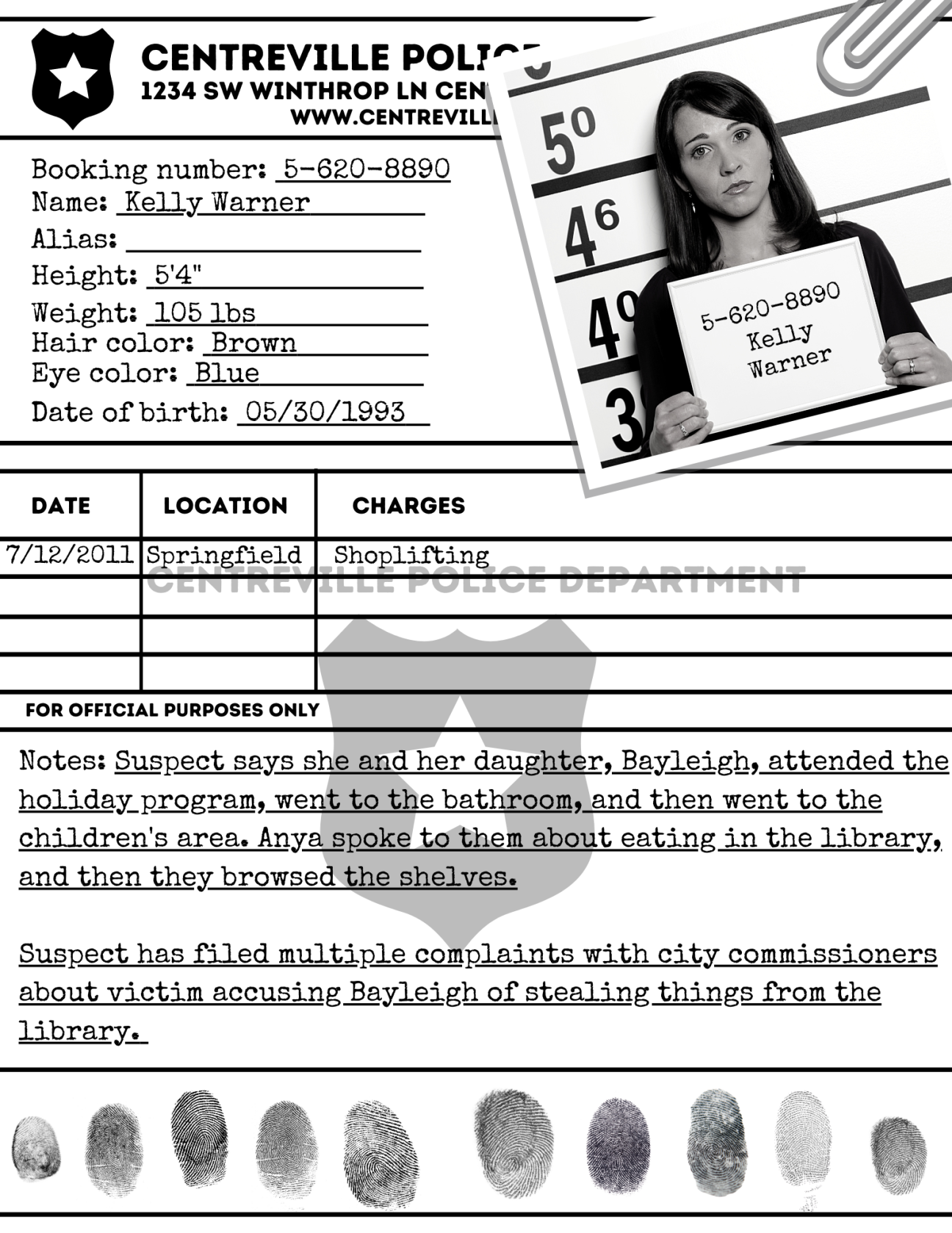 A rap sheet for the Centreville Police Station. It is for Kelly Warner, a library patron. She is 5'4", weighs 105lbs, has brown hair and blue eyes, and was born on 5/30/1993. There are suspect notes and fingerprints at the bottom of the page.