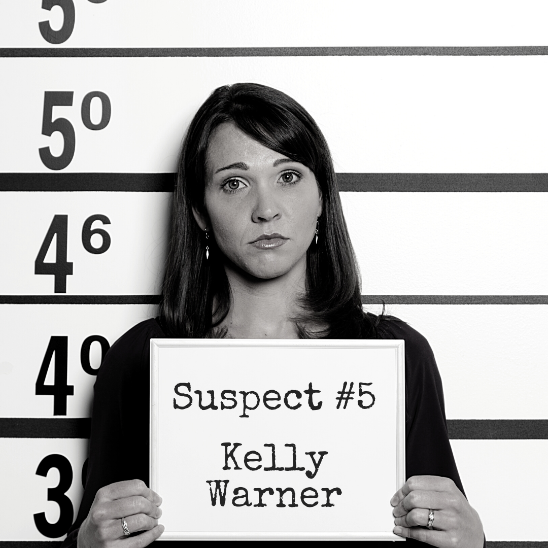 Black and white mugshot of a woman in a nice blouse holding a board that says "Suspect #5: Kelly Warner"