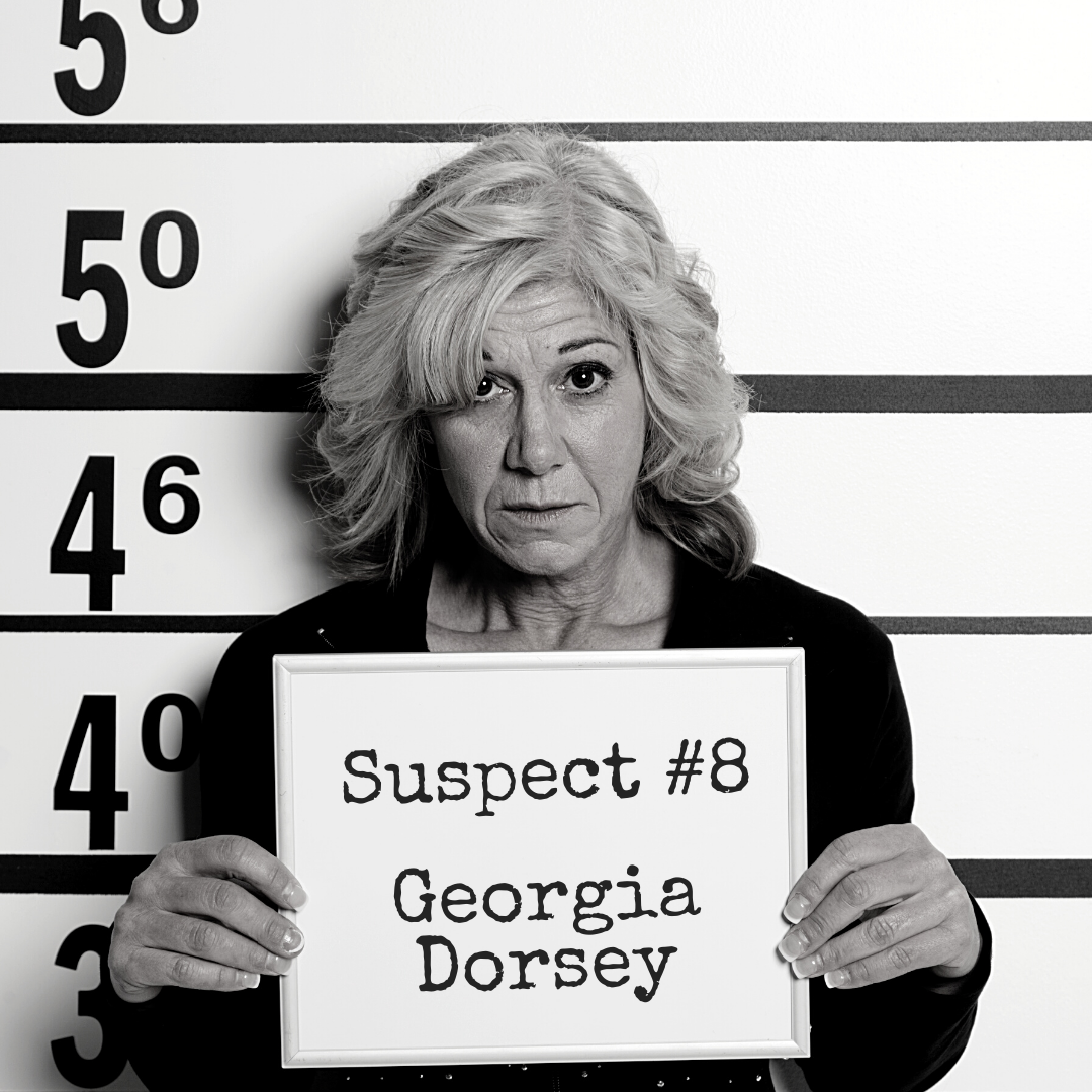 Suspect #8: Georgia Dorsey Black and white mugshot of an older woman holding a board that says "Suspect #8: Georgia Dorsey"