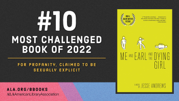 #10 (tie) most challenged book of 2022: Me and Earl and the Dying Girl