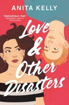 Book cover featuring a female-presenting person with long, brown hair and an androgenous person with short, blond hair.  The text reads "Love & Other Disasters" in a cursive font.