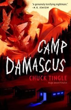 Book cover featuring the bottom part of face.  The mouth is open wide, and a cloud of insects and red smoke are spilling out.  The edge of face is blended into a dark forest tree line.  Below the tree line is a cabin with blue light spilling from the windows and door.  Text reads "Camp Damascus" in a creepy font.