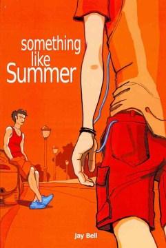 Book cover featuring a street setting toned in orange.  On the left side of the image, in the background, is a male presenting figure dressed in an orange tank top and shorts and blue shoes.  He is leaning against a car.  On the right side of the image, in the foreground, is person facing away from the viewer.  The frame cuts off at the person's knee and shoulder and vertically down their back.  Text says, "Something Like Summer".