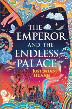 Book cover featuring a gradient sky in black, blue, purple, and orange.  It is dotted with clouds, stars, butterflies, and flower petals.  Across the top and right of the image, the edge and sleeve of a robe or gown is visible.  Text reads, "The Emperor and the Endless Palace".