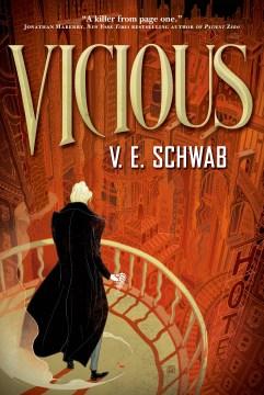 Book cover featuring a person standing on a balcony overlooking an orange-toned city.  The person is wearing a long black coat, has short white hair, and is holding a wine glass in hand.  Text reads, "Vicious".