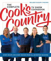 Book cover of The Complete Cook's Country TV Show Cookbook: Every Recipe and Every Review from all Seventeen Seasons