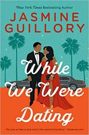 While We Were Dating by Jasmine Guillory