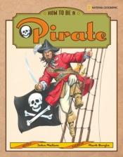 How to be a Pirate book cover