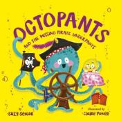 Octopants and the Missing Pirate Underpants book cover