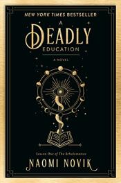 a deadly education by naomi novik