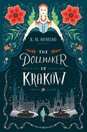 The Dollmaker of Krakow by R. M. Romero