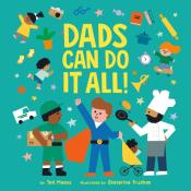 Dads Can Do It All! by Ted Maass