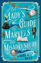 A Lady's Guide to Marvels and Misadventure book cover, multiple objects with blue background