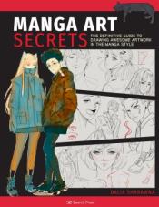 Book titled "Manga Art Secrets: The Definitive Guide to Drawing Awesome Artwork in the Manga Style"