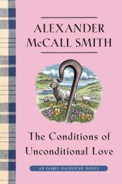 book cover of "The Conditions of Unconditional Love" by Alexander McCall Smith