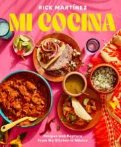 Book titled "Mi Cocina: Recipes and Rapture from My Kitchen in México"