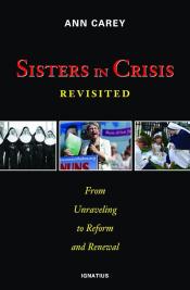 Cover of "Sisters in Crisis Revisited: From Unraveling to Reform and Renewal" by Ann Carey