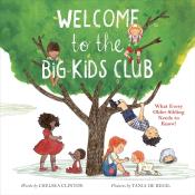 Cover of "Welcome to the Big Kids Club" by Chelsea Clinton & Tania De Regil