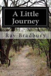 A Little Journey by Ray Bradbury 