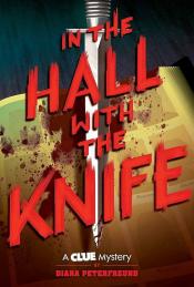 In the Hall with the Knife by Diana Peterfreund