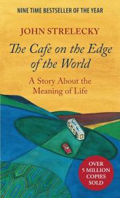 The Cafe at the Edge of the World by John Strelecky