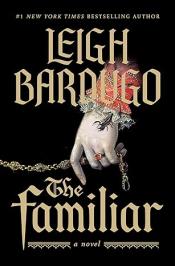 The Familiar - Leigh Bardugo