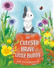 The Cutest Brave Little Bunny cover art