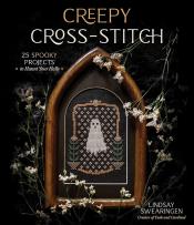 Cover of Creepy Cross Stitch by Lindsay Swearingen