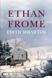 Ethan Frome by Edith Wharton 