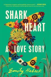 Shark Heart by Emily Habeck 