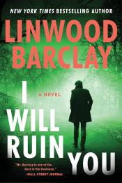 I Will Ruin You by Linwood Barclay 